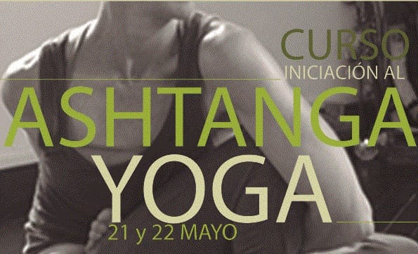 21/22 may´22: Un fin de semana para dar tus primeros pasos en Ashtanga Yoga.